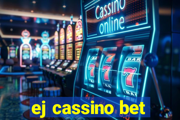 ej cassino bet